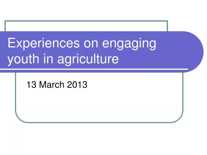 experiences on engaging youth in agriculture