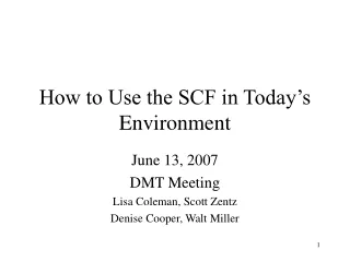 How to Use the SCF in Today’s Environment