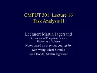 CMPUT 301: Lecture 16 Task Analysis II