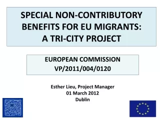 SPECIAL NON-CONTRIBUTORY BENEFITS FOR EU MIGRANTS:  A TRI-CITY PROJECT
