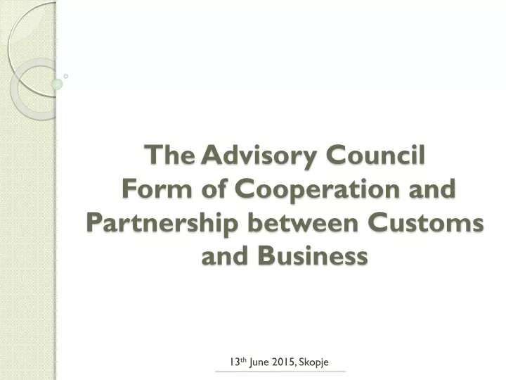the advisory council form of cooperation and partnership between customs and business