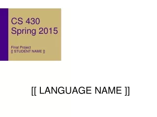 CS 430 Spring 2015 Final Project [[ STUDENT NAME ]]