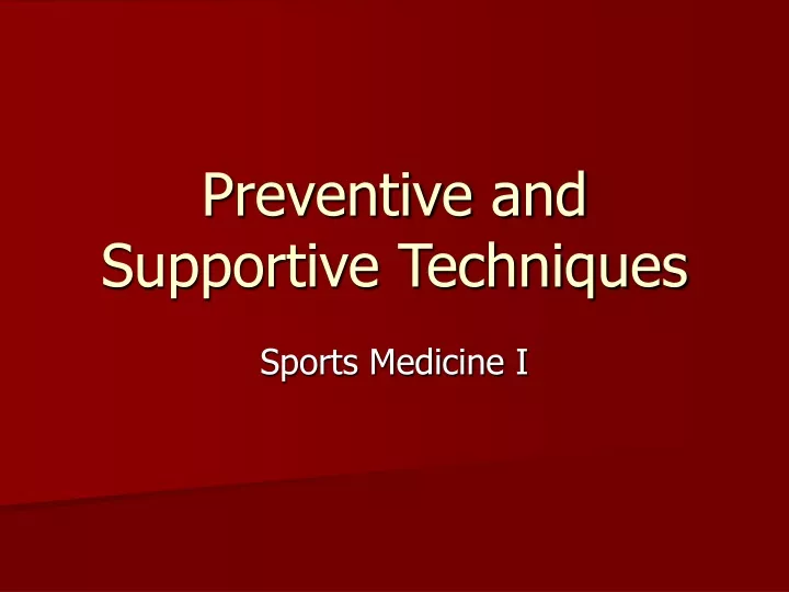 preventive and supportive techniques