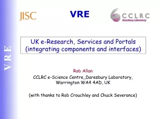 UK e-Research, Services and Portals (integrating components and interfaces)