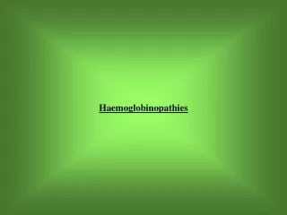 Haemoglobinopathies