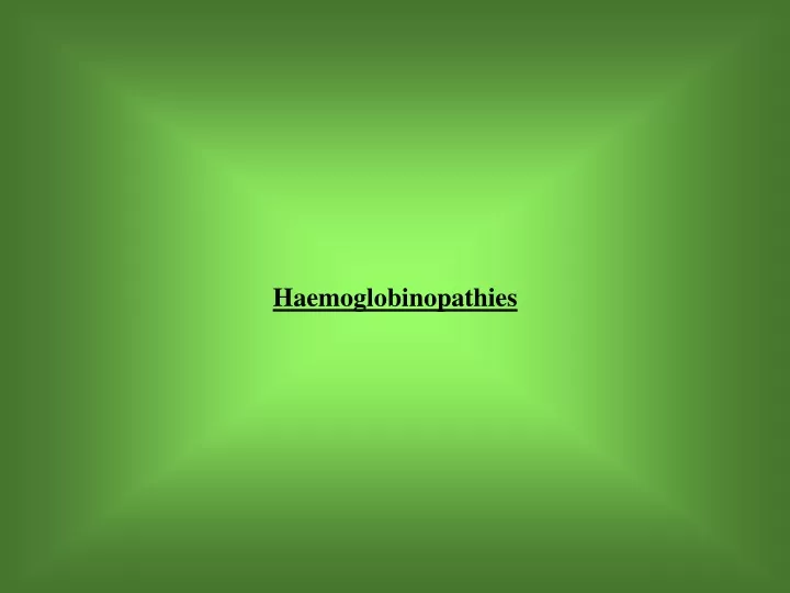 haemoglobinopathies