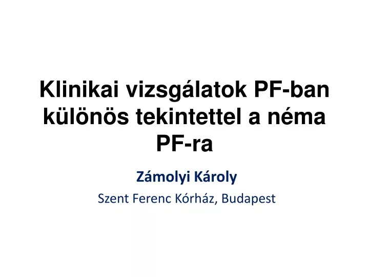 klinikai vizsg latok pf ban k l n s tekintettel a n ma pf ra