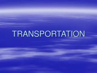 TRANSPORTATION