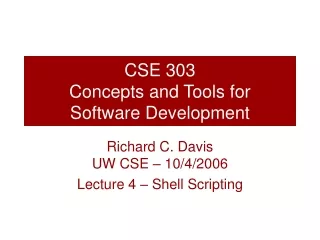 CSE 303 Concepts and Tools for  Software Development