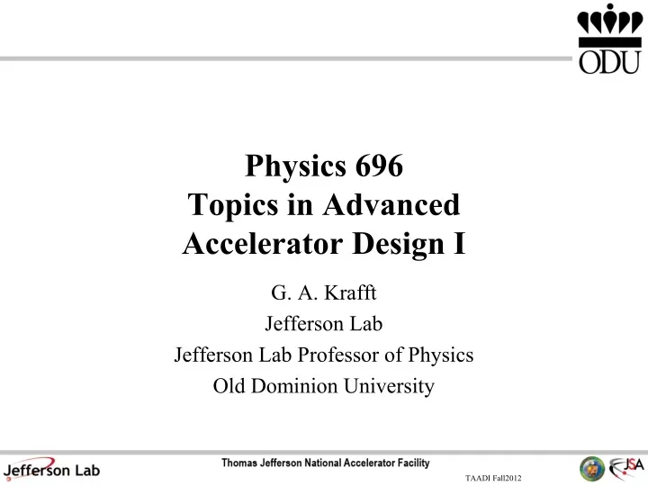 physics 696 topics in advanced accelerator design i