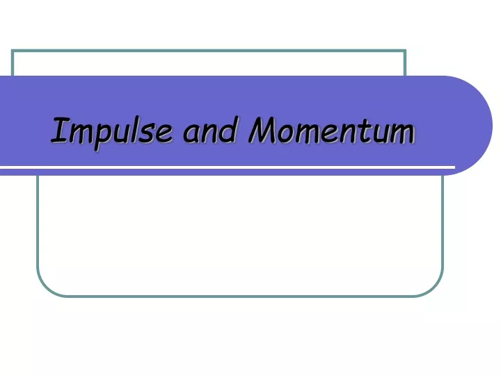 impulse and momentum