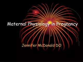 Maternal Physiology in Pregnancy