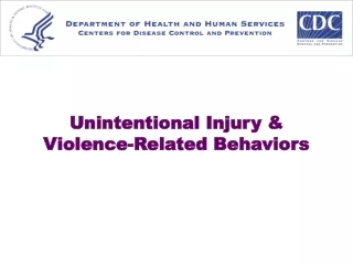 Unintentional Injury &amp; Violence-Related Behaviors