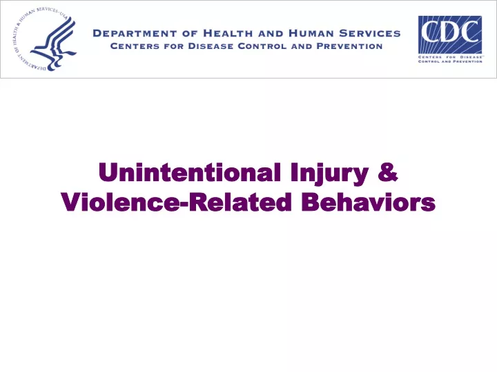 unintentional injury violence related behaviors