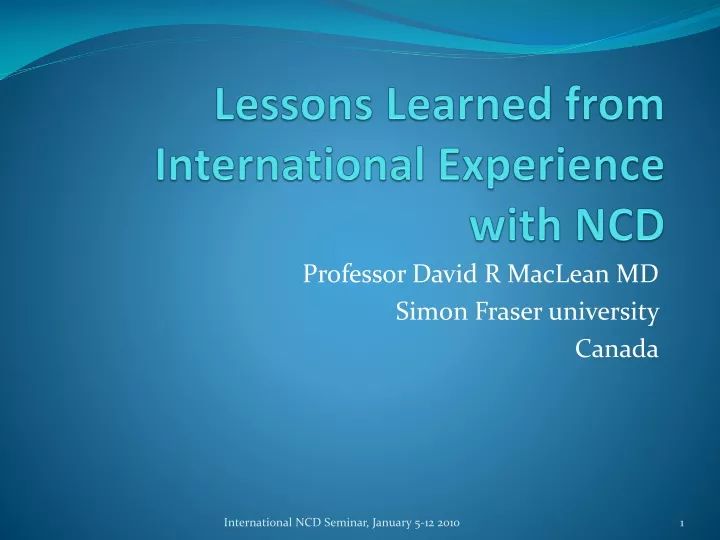 lessons learned from international experience with ncd