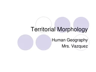Territorial Morphology