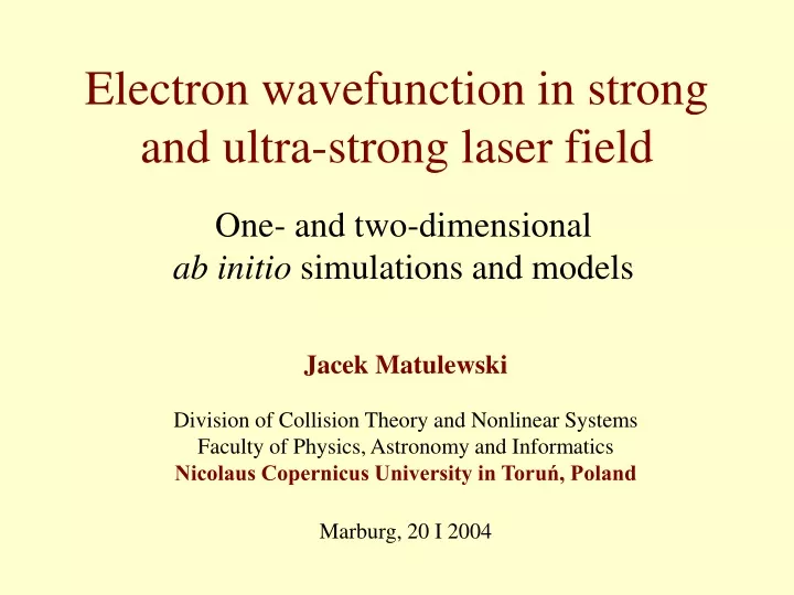 electron wavefunction in strong and ultra strong laser field