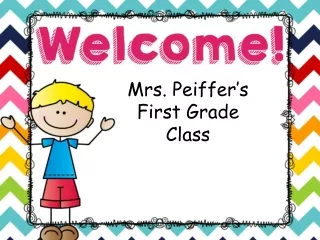 Mrs. Peiffer’s First Grade Class