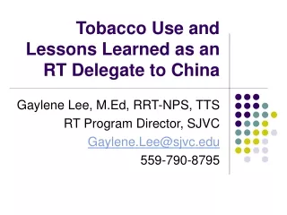 Tobacco Use and Lessons Learned as an RT Delegate to China