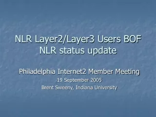 NLR Layer2/Layer3 Users BOF NLR status update