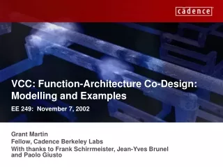 VCC: Function-Architecture Co-Design: Modelling and Examples EE 249:  November 7, 2002