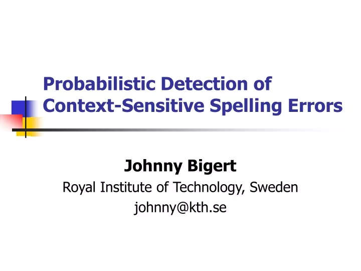 probabilistic detection of context sensitive spelling errors