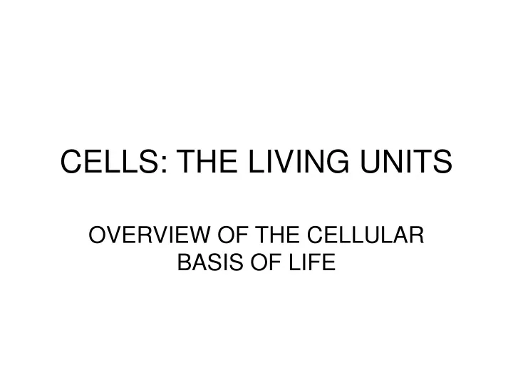 cells the living units