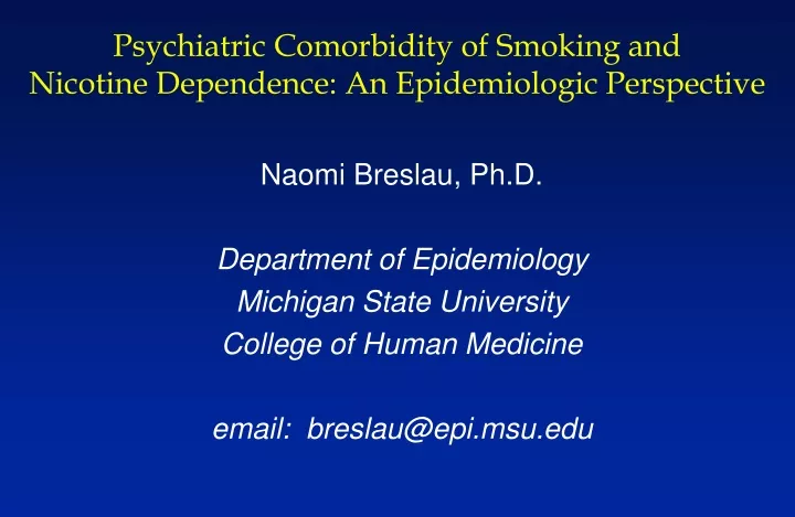 psychiatric comorbidity of smoking and nicotine dependence an epidemiologic perspective