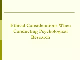 Ethical Considerations When Conducting Psychological Research