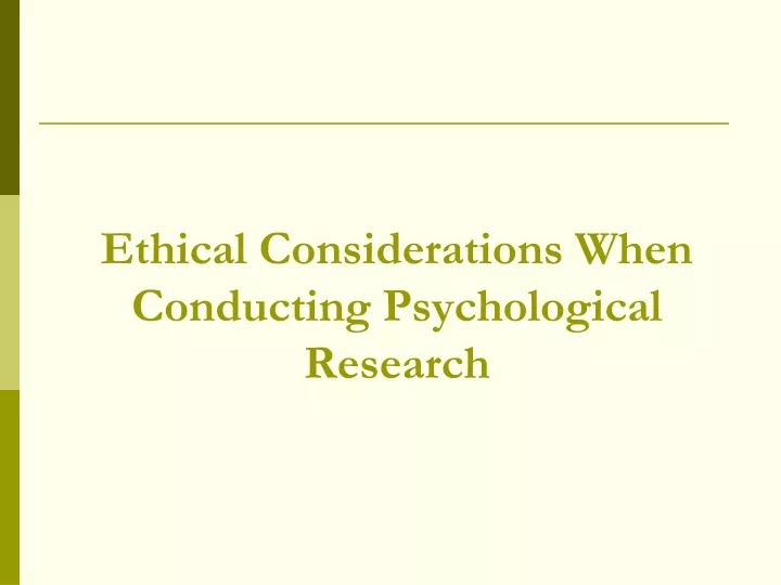 ethical considerations when conducting psychological research