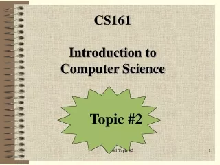 CS161  Introduction to  Computer Science
