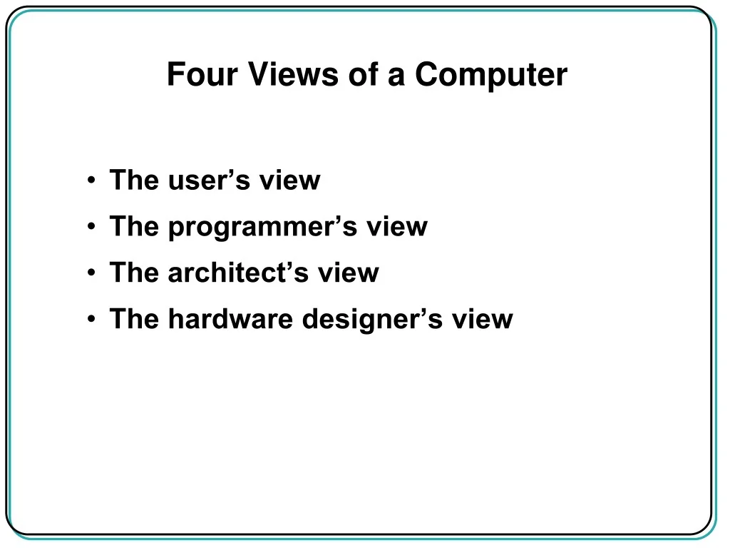 PPT - Four Views of a Computer PowerPoint Presentation, free download ...