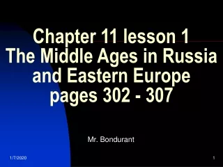 Chapter 11 lesson 1 The Middle Ages in Russia and Eastern Europe pages 302 - 307