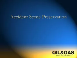 Accident Scene Preservation