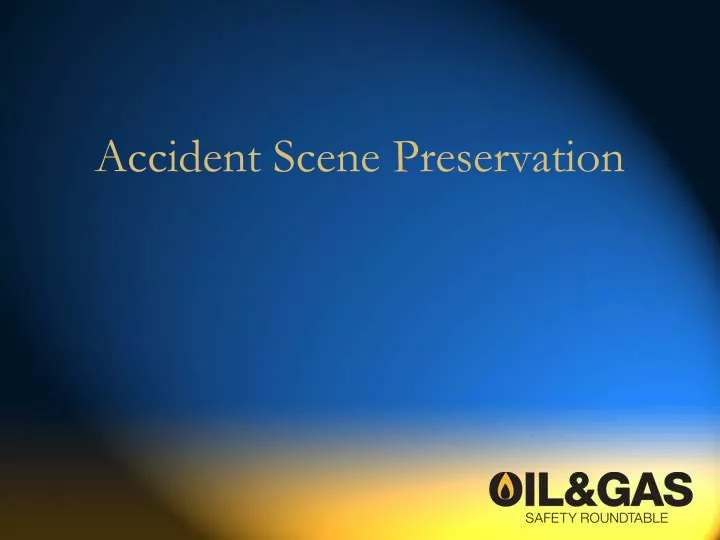 accident scene preservation