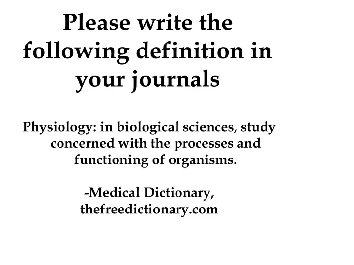 please write the following definition in your journals