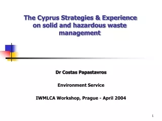 The Cyprus Strategies &amp; Experience on solid and hazardous waste management