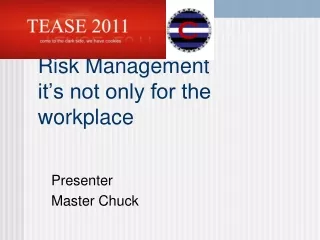 Risk Management  it’s not only for the workplace