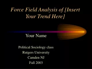 Force Field Analysis of [Insert Your Trend Here]
