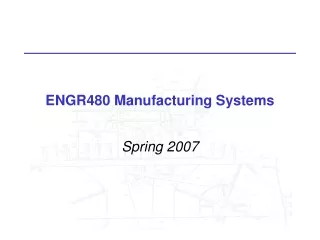 ENGR480 Manufacturing Systems