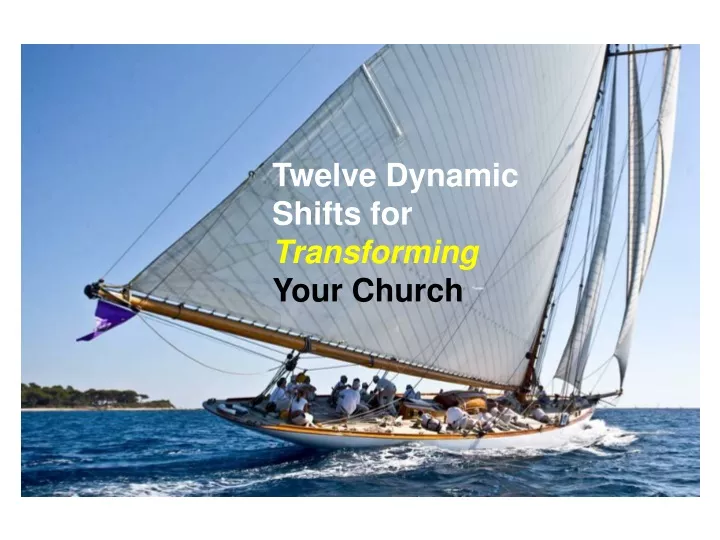 twelve dynamic shifts for transforming your church