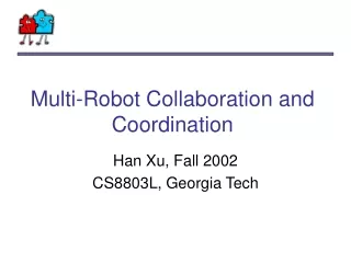 Multi-Robot Collaboration and Coordination