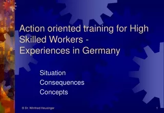 Action oriented training for High Skilled Workers -  Experiences in Germany