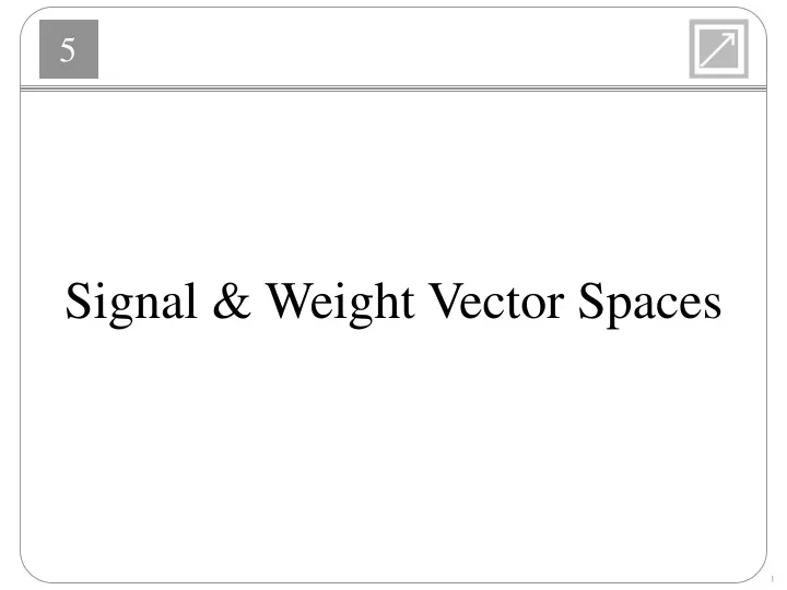 signal weight vector spaces