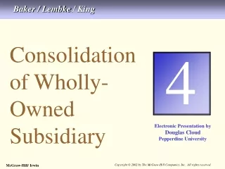 Consolidation  of Wholly-Owned Subsidiary