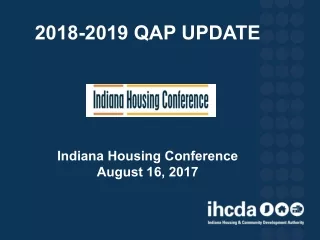 2018-2019 QAP UPDATE Indiana Housing Conference August 16, 2017