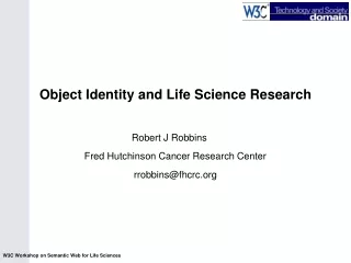 Robert J Robbins	 Fred Hutchinson Cancer Research Center rrobbins@fhcrc