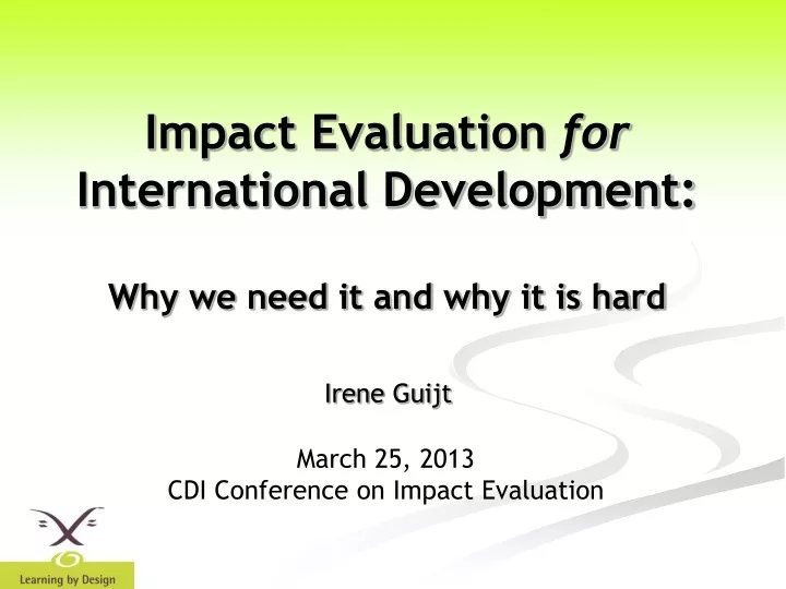 impact evaluation for international development why we need it and why it is hard