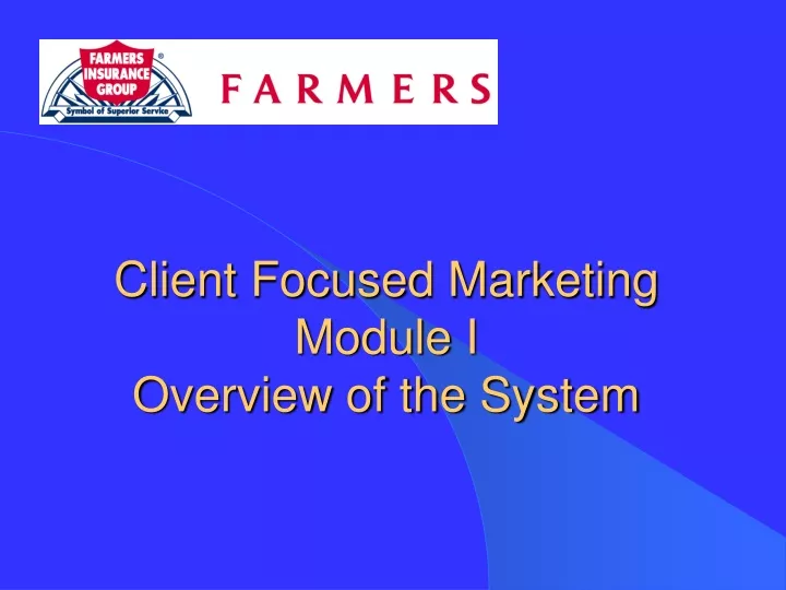client focused marketing module i overview of the system
