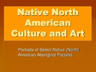 Native North American Culture and Art